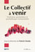 Le Collectif à venir - Psychiatrie, psychanalyse, psychothérapie institutionnelle