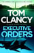 Executive Orders - Do not miss this edge-of-your-seat Tom Clancy thriller