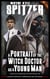 A Portrait of the Witch Doctor as a Young Man: A Tale from the Beginning of the Man/Woman War