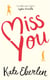 Miss You - The wildly romantic Richard & Judy Book Club pick, about two lives destined to collide