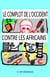 Le complot de l’Occident contre les Africains