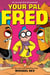 Your Pal Fred: A Graphic Novel