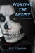Fighting the Enemy - The Enemy Next Generation (1) Series, #3
