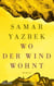 Wo der Wind wohnt - Roman