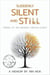 Suddenly Silent and Still