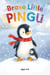 Brave Little Pingu