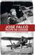 José Falco, pilote de chasse - Dernier as de la guerre d'Espagne dans le ciel catalan