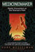Medicinemaker - Mystic Encounters on the Shaman's Path