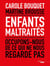 Enfants maltraités - Occupons-nous de ce qui ne nous regarde pas - Occupons-nous de ce qui ne nous regarde pas