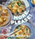 More, Please! - Feel-Good Meals for Busy Families and Their Picky Eaters (A Cookbook)