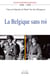 La Belgique sans roi (1940-1950) - Nouvelle histoire de Belgique