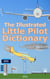 The Illustrated Little Pilot Dictionary - Kids Flight School Series, #9