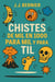 Chistes de 1000 en Mil para mil y para til