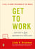 Get to Work - . . . And Get a Life, Before It's Too Late