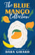 The Blue Mango Collection: Five Short Stories