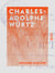 Charles-Adolphe Würtz - Ses travaux, son enseignement, son école