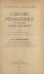 L'œuvre pédagogique du docteur Ovide Decroly - Thèse pour le Doctorat d'université présentée à la Faculté des lettres de l'Université de Paris