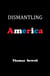 Dismantling America - and other controversial essays