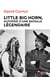 Little Big Horn - Autopsie d'une bataille légendaire