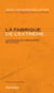 La Fabrique de l’extrême - Les pratiques ordinaires de l'excès