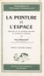 La peinture et l'espace - Recherche sur les conditions formelles de l'expérience esthétique