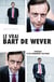 Le vrai Bart De Wever - Portrait d'un phénomène politique