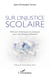 Sur l'injustice scolaire - Eléments théoriques et pratiques pour une éthique éducative