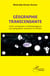 Géographie transcendante - Outils conceptuels et méthodologiques pour géographier autrement en Afrique
