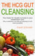 The HCG Gut Cleansing - Your basis for double success in your metabolism cure. Why a metabolism cure after gut cleansing is much more successful.
