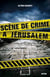 Scène de crime à Jerusalem