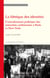 La fabrique des identités - L'encadrement politique des minorités caribéennes à Paris et New York