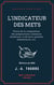 L'Indicateur des mets - Précis de la composition des préparations culinaires modernes, et de leurs qualités alimentaires, etc.