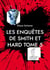Les Enquêtes de Smith et Hard - Tome 5 - dernier