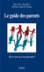 Le guide des parents - Tu es toi, tu n'es pas moi !