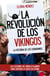 La revolución de los vikingos - La victoria de los ciudadanos. Las lecciones del modelo islandés para superar la crisis en España
