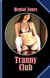 Tranny Club - The Freak Show of  the modern World!