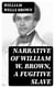 Narrative of William W. Brown, a Fugitive Slave