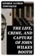 The Life, Crime, and Capture of John Wilkes Booth
