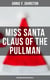 Miss Santa Claus of the Pullman (Musaicum Christmas Specials)