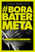 Bora Bater Meta - O desafio da venda presencial no mundo digital