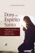 Dons do Espírito Santo - Dons espirituais