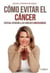 Cómo evitar el cáncer