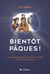 Bientôt Pâques - Un voyage pour toute la famille en 10 minutes par jour