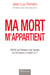 Ma mort m'appartient - 100% des Français vont mourir, les politiques le savent-ils?