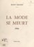 La mode se meurt