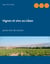 Vignes et vins au Liban - 4000 ans de succès