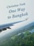 One Way to Bangkok - (A Short Story)