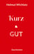 Kurz und gut - Geschichten