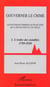 Gouverner le crime - - 1. L'ordre des notables 1789 - 1920