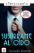 Susúrrame al oído